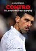 Contro. Vita e destino di Novak Djokovic